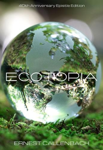 Ernest callenbach ecotopia - callenbach,